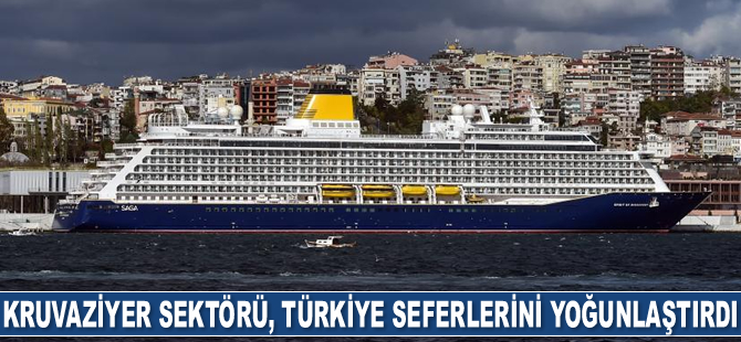 Kruvaziyer sektörü, Türkiye seferlerini yoğunlaştırdı