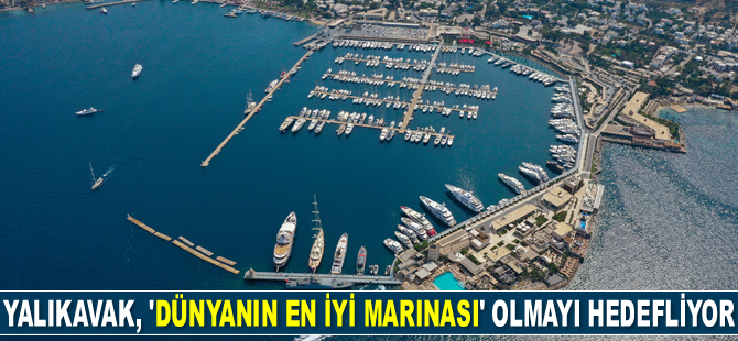 Yalıkavak Marina, yeniden ‘Dünyanın En İyi Marinası’ olmayı hedefliyor