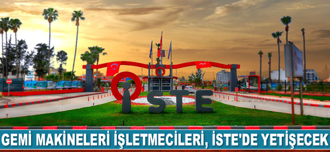 Gemi makineleri işletmecileri, İSTE'de yetişecek