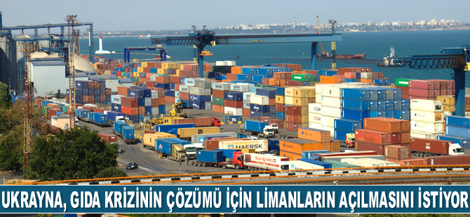 Volodimir Zelenski: Gıda krizinin önüne geçmek için limanların açılması gerekiyor