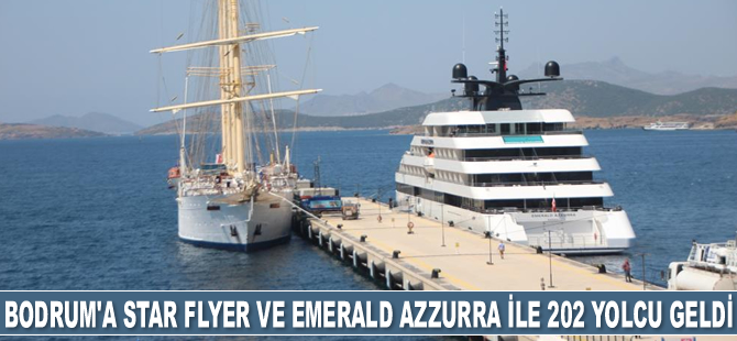 Bodrum’a Star Flyer ve Emerald Azzurra gemileriyle 202 yolcu geldi