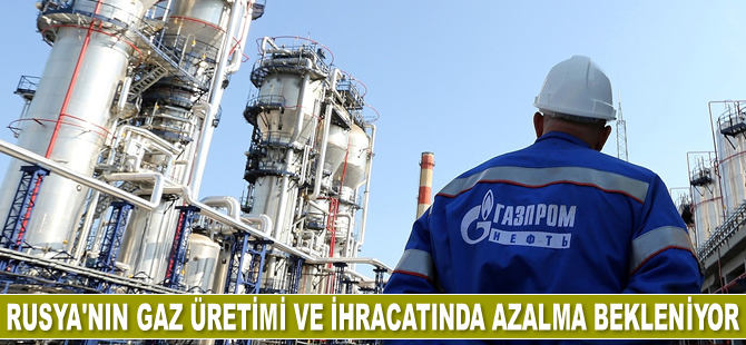 Rusya’nın gaz üretimi ve ihracatında azalma bekleniyor