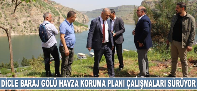 Dicle Baraj Gölü Havza Koruma Planı çalışmaları sürüyor