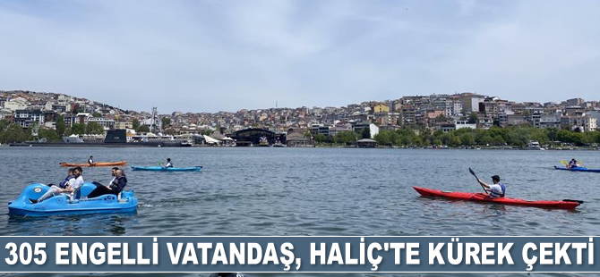 305 engelli vatandaş, Haliç’te kürek çekti