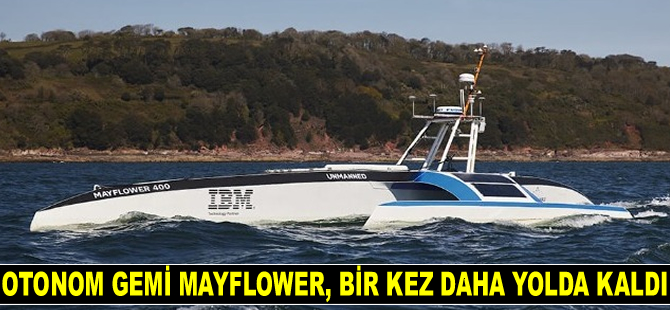 Otonom gemi Mayflower, bir kez daha yolda kaldı