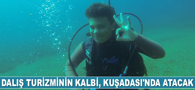 Dalış turizminin kalbi, Kuşadası’nda atacak