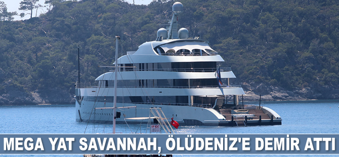 Mega yat Savannah, Ölüdeniz'e demir attı