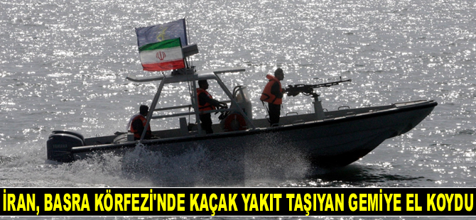 İran, Basra Körfezi’nde kaçak yakıt taşıyan gemiye el koydu