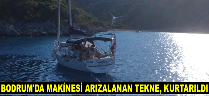 Bodrum’da makinesi arızalanan tekne, kurtarıldı
