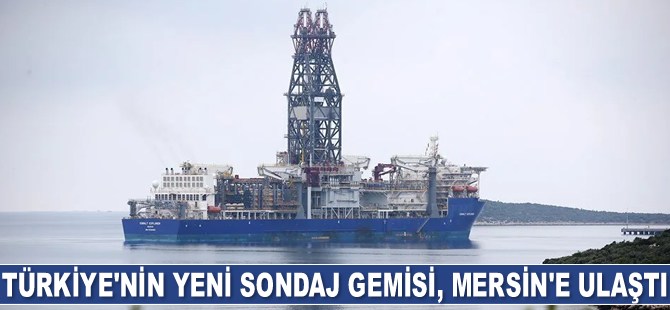 Türkiye'nin yeni sondaj gemisi Cobalt Explorer, Mersin'e ulaştı