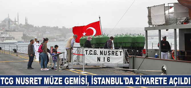 TCG Nusret Müze Gemisi, İstanbul'da ziyarete açıldı