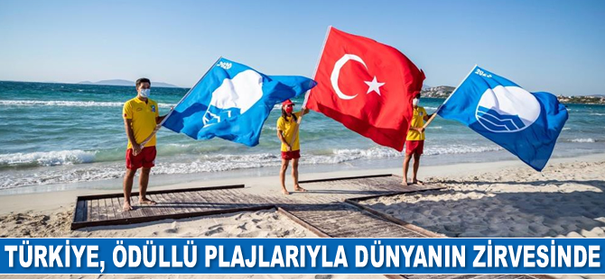 Türkiye’nin ödüllü plaj sayısı 531 oldu
