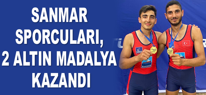 Sanmar sporcuları, 2 altın madalya kazandı