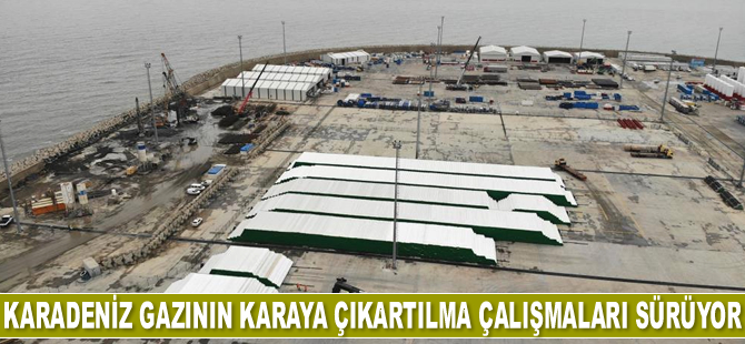 Karadeniz gazının karaya çıkartılma çalışmaları sürüyor