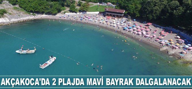 Akçakoca'da 2 plajda Mavi Bayrak dalgalanacak