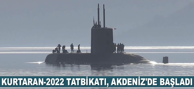 KURTARAN-2022 Tatbikatı başladı