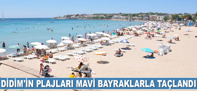 Didim'in plajları mavi bayraklarla taçlandı