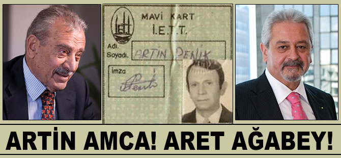 Artin amca, Aret ağabey!