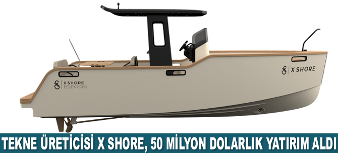 Elektrikli tekne üreticisi X Shore, 50 milyon dolarlık yatırım aldı