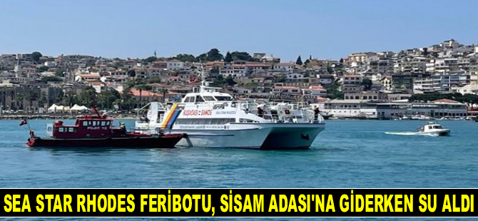 Sea Star Rhodes feribotu, Sisam Adası'na giderken su aldı