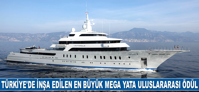 Türkiye’de inşa edilen en büyük mega yat Victorious, uluslararası ödül aldı