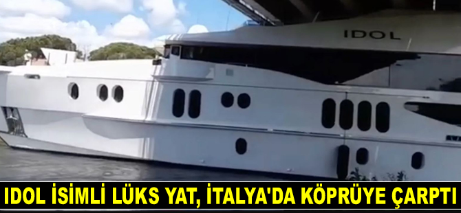 IDOL isimli lüks yat, İtalya’da köprüye çarptı