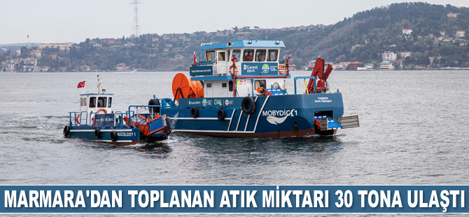 Marmara Denizi’nden toplanan atık miktarı 30 tona ulaştı