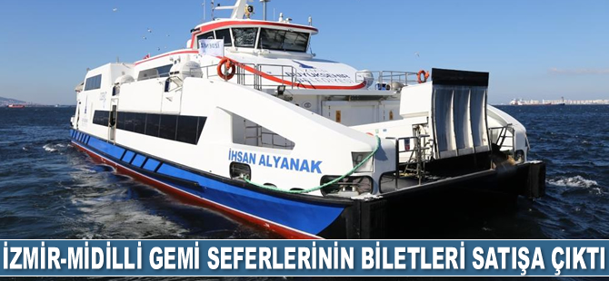 İzmir-Midilli gemi seferlerinin biletleri satışa çıktı