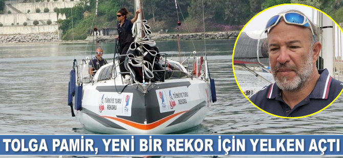 Tolga Pamir, yeni bir rekor için yelken açtı