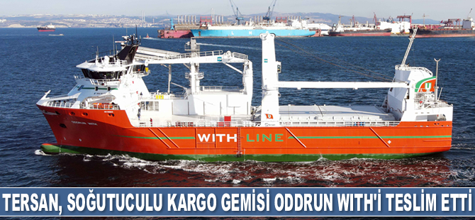 Tersan Tersanesi, soğutuculu kargo gemisi Oddrun With’i teslim etti