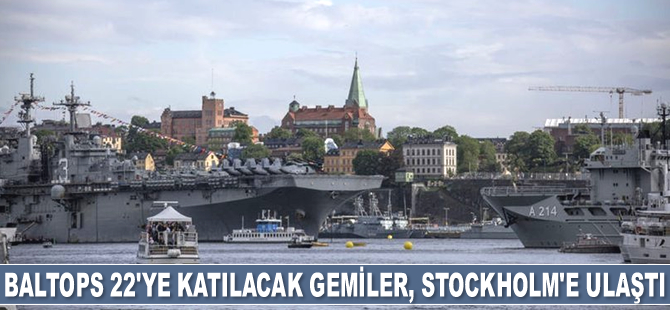 Baltops 22 Tatbikatı’na katılacak gemiler, Stockholm'e ulaştı