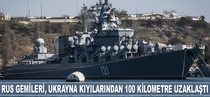 Rus savaş gemileri, Ukrayna kıyılarından 100 kilometre uzaklaştı
