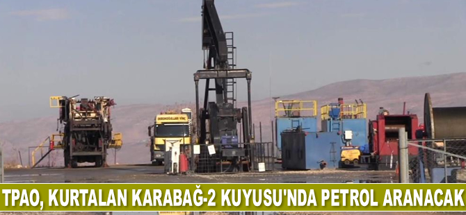 TPAO, Kurtalan’da petrol aranacak