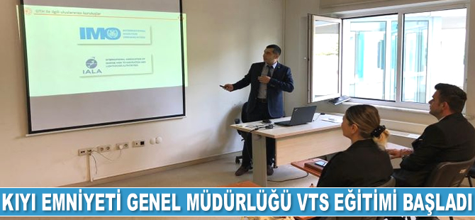 Kıyı Emniyeti Genel Müdürlüğü VTS eğitimi başladı