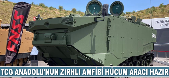 TCG Anadolu’nun zırhlı amfibi hücum aracı, Savunma Sanayii Sergisi’nde sergileniyor