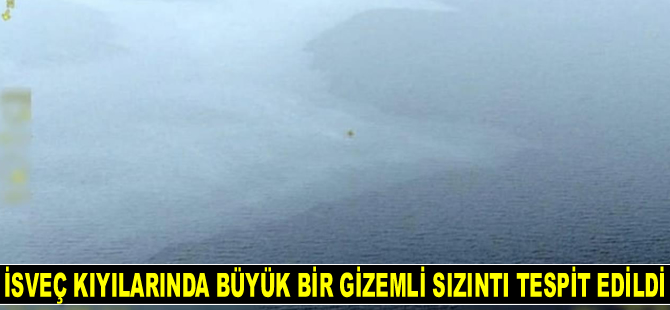 İsveç kıyılarında büyük bir gizemli sızıntı tespit edildi
