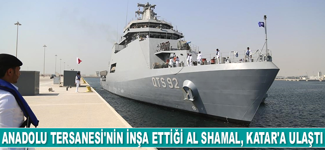 Anadolu Tersanesi’nin inşa ettiği AL SHAMAL Silahlı Eğitim Gemisi, Katar’a ulaştı