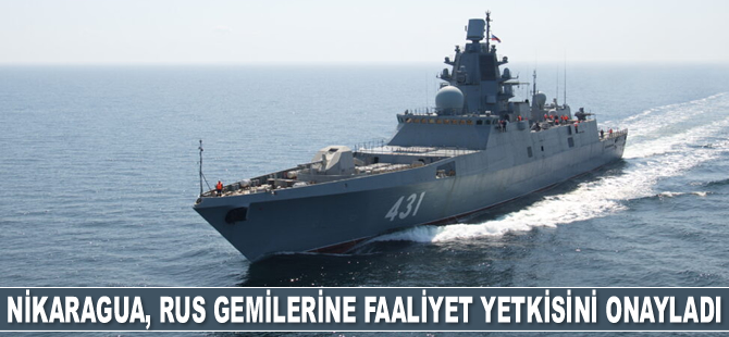 Nikaragua, Rus gemilerine faaliyet yetkisini onayladı