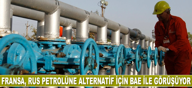 Fransa, Rus petrolüne alternatif için BAE ile görüşüyor