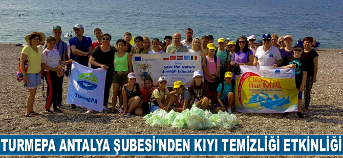 TURMEPA Antalya Şubesi, Kıyı Temizliği Etkinliği gerçekleştirdi