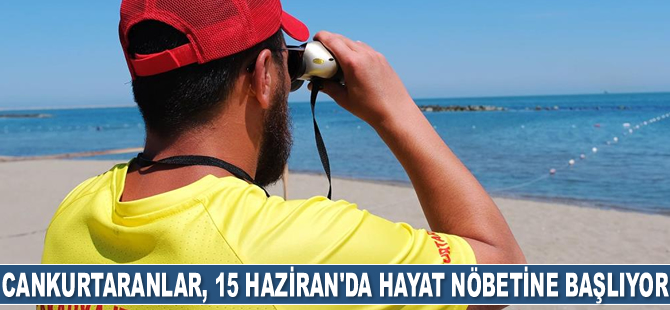 Cankurtaranlar, 15 Haziran’da ‘hayat’ nöbetine başlıyor