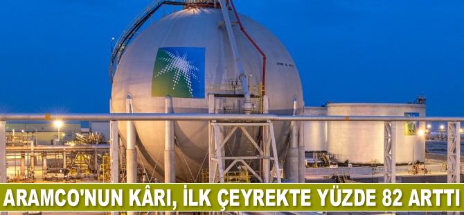 Aramco'nun kârı, ilk çeyrekte yüzde 82 arttı