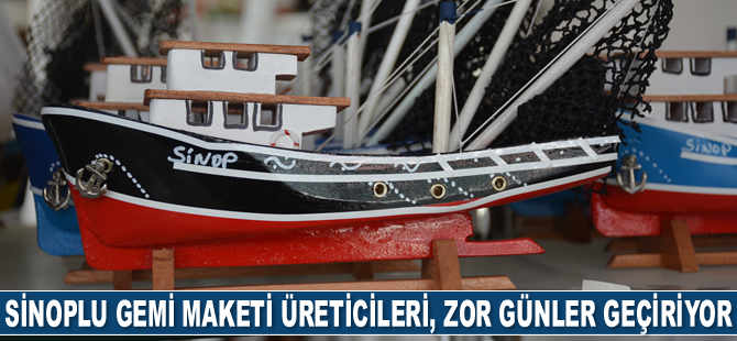 Sinoplu gemi maketi üreticileri, zor günler geçiriyor