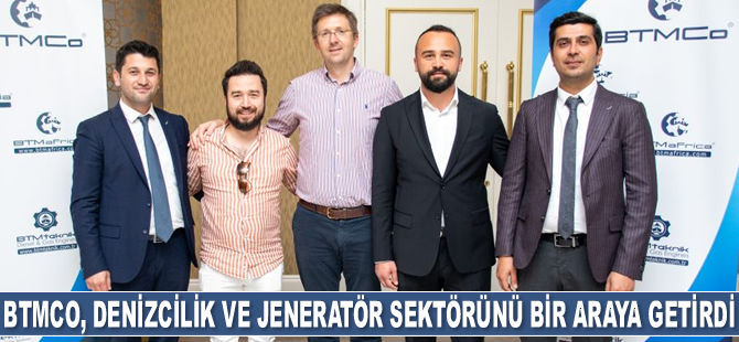 BTMCo, denizcilik ve jeneratör sektörünü bir araya getirdi