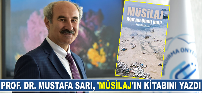Prof. Dr. Mustafa Sarı, ‘müsilaj'ın kitabını yazdı