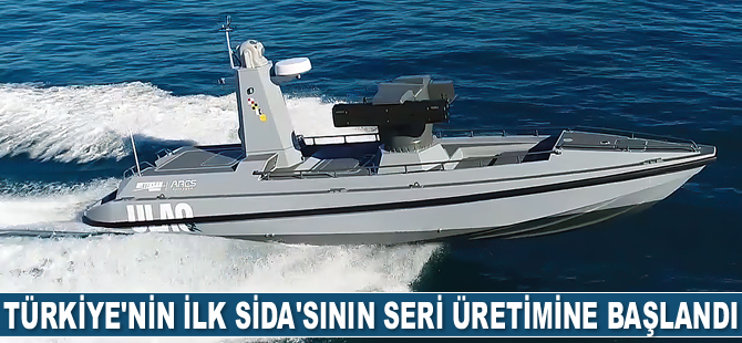 Türkiye’nin ilk SİDA’sının seri üretimine başlandı