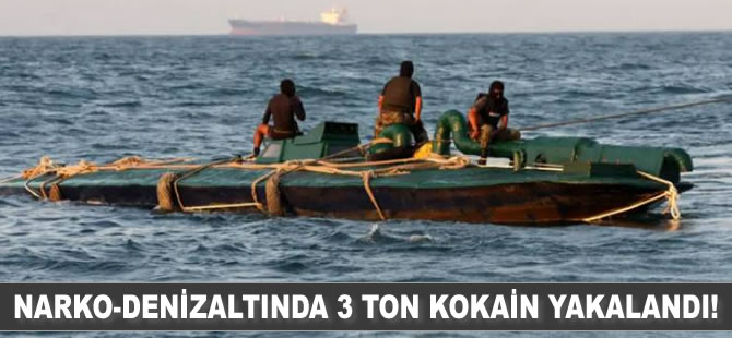 ‘Narko-denizaltı’nda üç ton kokain yakalandı