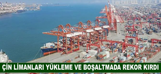 Çin Limanlarında Yükleme ve Boşaltma Miktarı Yüzde 10,7 Oranında Arttı