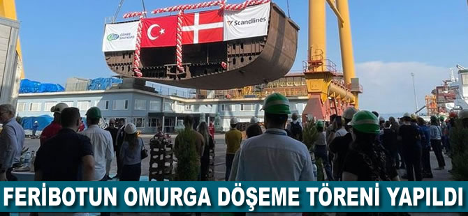 Scandlines feribotunun omurga döşeme töreni yapıldı!