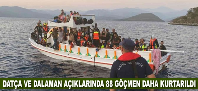 Datça ve Dalaman açıklarında 88 düzensiz göçmen daha kurtarıldı